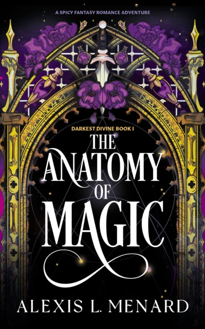 The Anatomy of Magic : A spicy fantasy romance adventure