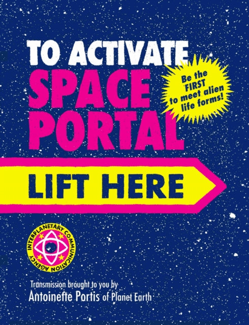 To Activate Space Portal Lift Here - 9781836300359