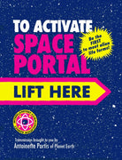 To Activate Space Portal Lift Here - 9781836300359