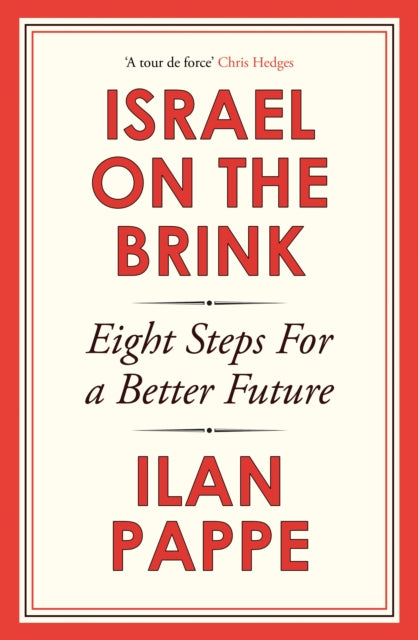 Israel on the Brink : Eight Steps for a Better Future - 9781836430636