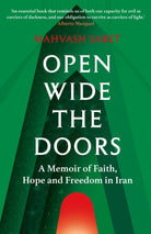 Open Wide the Doors : A Memoir of Faith, Hope and Freedom in Iran