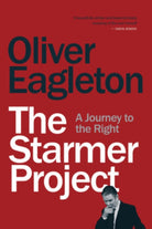 The Starmer Project : A Journey to the Right - 9781836740391