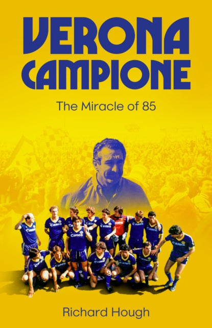 Verona Campione : The Miracle of 85 - 9781836801214