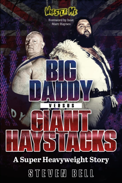 Big Daddy versus Giant Haystacks : A Super Heavyweight Story - 9781836802549