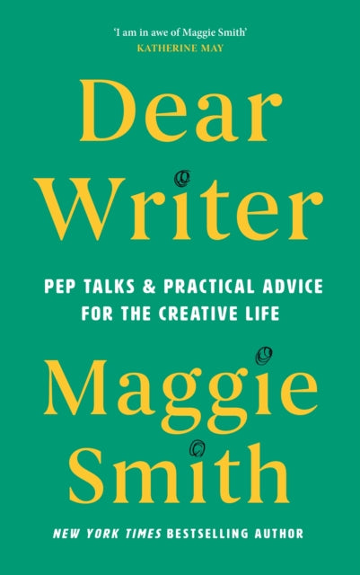 Dear Writer : Pep Talks and Practical Advice for the Creative Life - 9781837260478