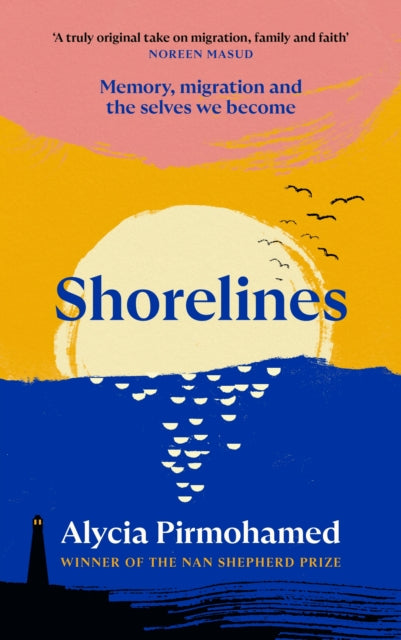 Shorelines : Memory, migration and the selves we become