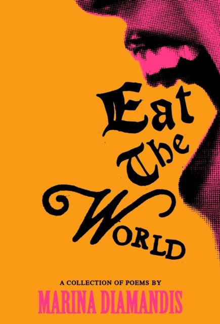 Eat the World : A Collection of Poems - 9781837262182