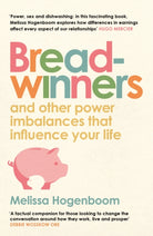 Breadwinners : and other power imbalances that influence your life - 9781837262243