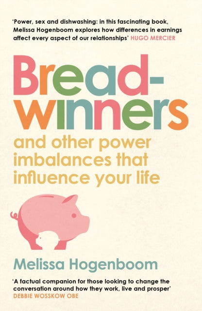 Breadwinners : and other power imbalances that influence your life - 9781837262243