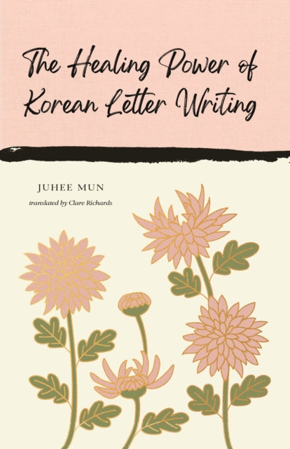 The Healing Power of Korean Letter Writing - 9781837264124