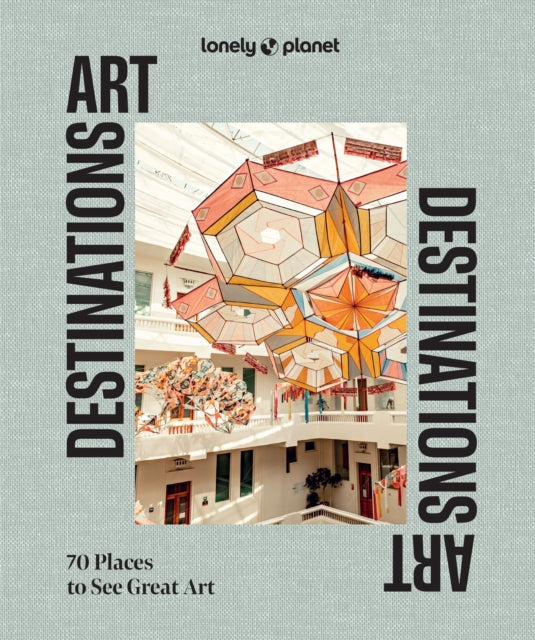 Lonely Planet Art Destinations - 9781837585182