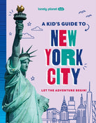 Lonely Planet Kids A Kid's Guide to New York City : Let the Adventure Begin! - 9781837585236