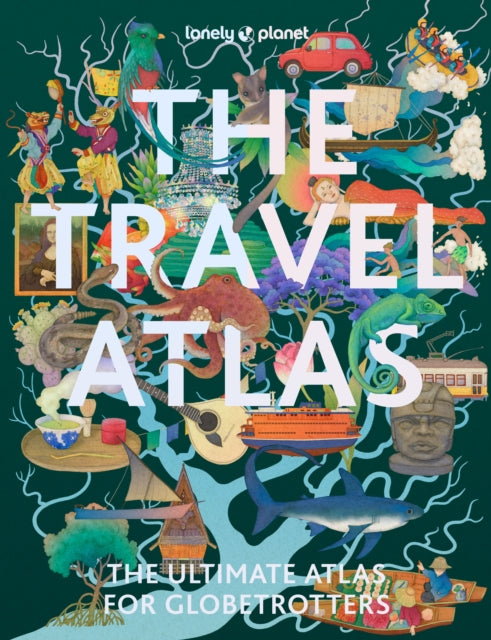Lonely Planet The Travel Atlas - 9781837587612