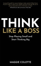 Think Like a Boss : Stop Playing Small and Start Thinking Big - 9781837823109