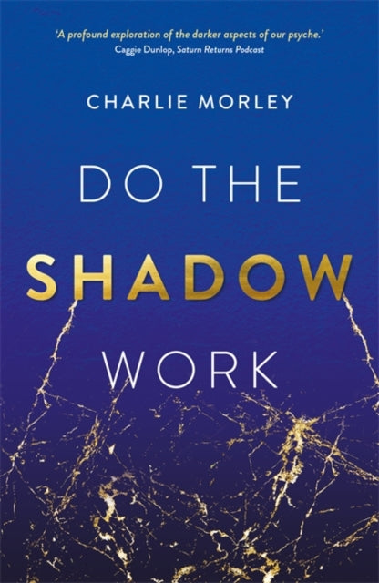 Do the Shadow Work : And Find Lasting Self-Love and Acceptance - 9781837823260