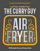 Curry Guy Air Fryer : 50 Simple Curry Favourites - 9781837833177