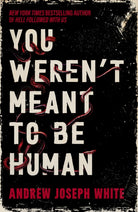 You Weren't Meant to be Human : The bestselling adult horror debut about cults, pregnancy, and worms