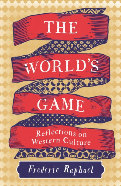 The World's Game : Reflections on Western Culture - 9781837933389