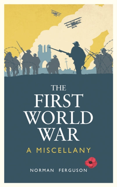 The First World War : A Miscellany - 9781837996292