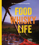 Food Whisky Life : The Heart of Highland Hospitality