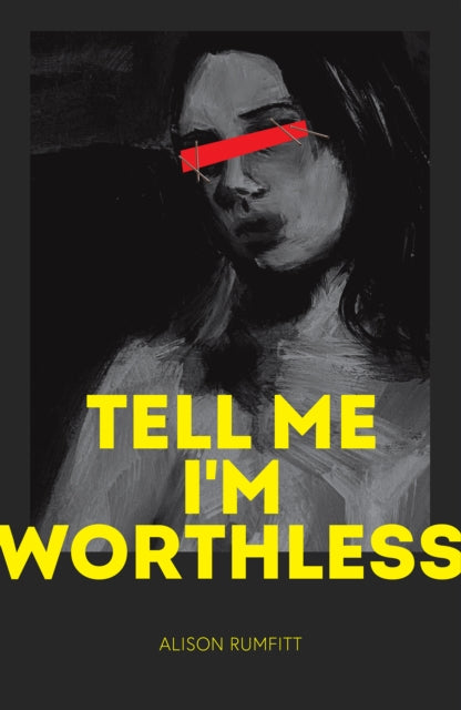 Tell Me I'm Worthless - 9781838390020