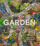 Garden : Exploring the Horticultural World - 9781838665975
