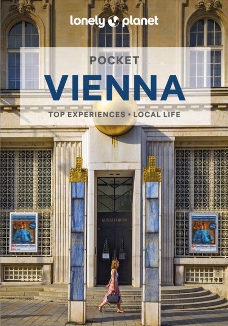 Lonely Planet Pocket Vienna : Detailed Itineraries | Travel Like a Local | Insider Tips | Covers Hofburg, Karlsplatz, Prater, Museum District, and more - 9781838699284