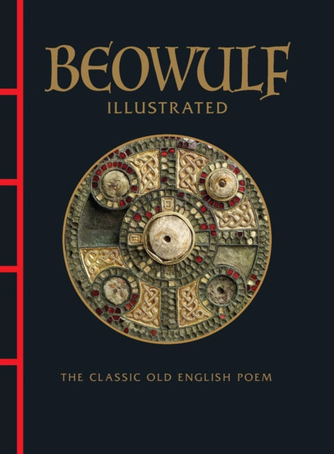 Beowulf Illustrated : The Classic Old English Poem