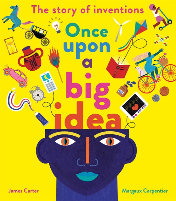 Once Upon a Big Idea : The Story of Inventions - 9781838915513