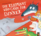 The Elephant Who Came for Dinner - 9781838917999