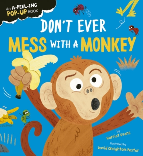 Don't Ever Mess with a Monkey - 9781838918606