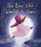 The Bear Who Wanted to Dance - 9781838918675