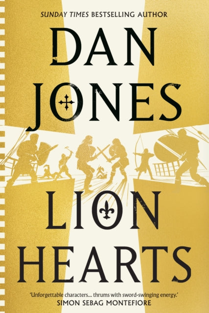 Lion Hearts : the unmissable conclusion to the Essex Dogs trilogy from Sunday Times bestseller, Dan Jones - 9781838937973