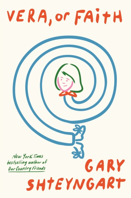 Vera, Or Faith : the outrageously funny new novel from 'one of the most important voices in contemporary fiction' - 9781838958800
