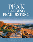Peak Bagging: Peak District : 32 routes designed to complete the best 121 Peak District peaks and Ethels in the most efficient way - 9781839812675
