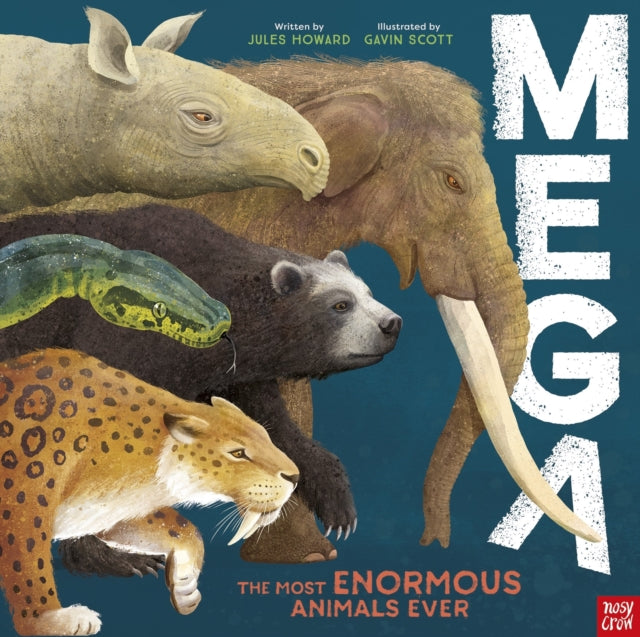 MEGA : The Most Enormous Animals Ever - 9781839943119