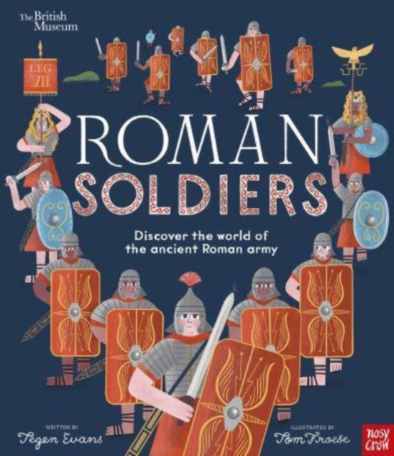 British Museum: Roman Soldiers : Discover the world of the ancient Roman army - 9781839948374