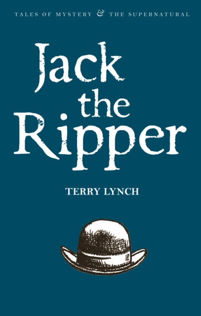 Jack the Ripper : The Whitechapel Murderer - 9781840220773