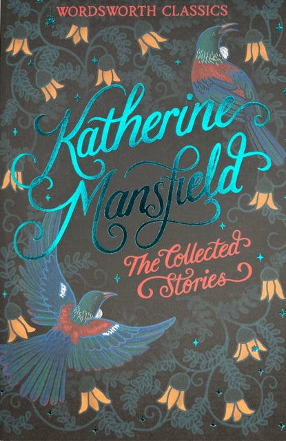 The Collected Short Stories of Katherine Mansfield - 9781840222654