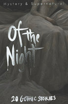 Of The Night : 20 Gothic Stories