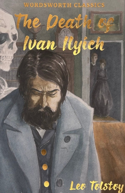The Death of Ivan Ilyich & Other Stories - 9781840224535