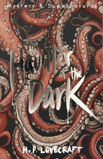 The Haunter of the Dark : Collected Short Stories Volume Three - 9781840226676