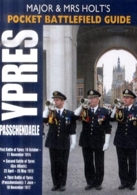 Major and Mrs Holt's Pocket Battlefield Guide to Ypres and Passchendaele - 9781844153770