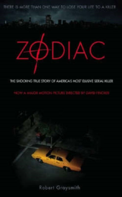 Zodiac : The Shocking True Story of America's Most Bizarre Mass Murderer - 9781845765316
