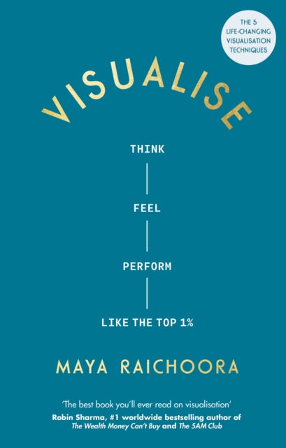 Visualise : Think, Feel, Perform Like the Top 1% - 9781846048524