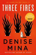 Three Fires : As Heard on BBC Radio 4 - 9781846976667
