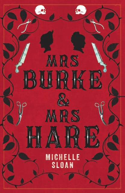 Mrs Burke & Mrs Hare : They got away with murder once . . . - 9781846976803