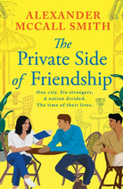 The Private Side of Friendship : One city. Six strangers. A nation divided. The time of their lives.