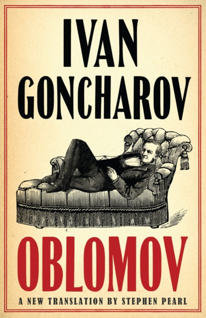 Oblomov: New Translation : Newly Translated and Annotated with an introduction by Professor Galya Diment, University of Washington (Alma Classics Evergreens) - 9781847493446