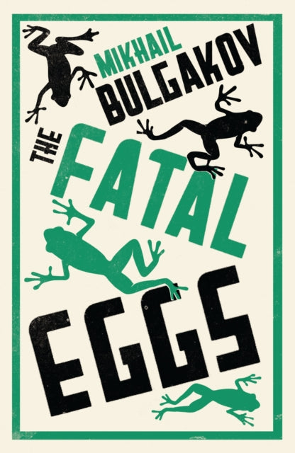 The Fatal Eggs: New Translation - 9781847493712
